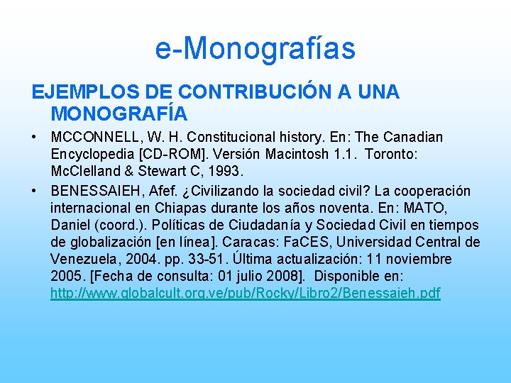 e-Monografías EJEMPLOS DE CONTRIBUCIÓN A UNA MONOGRAFÍA • MCCONNELL, W. H. Constitucional history. En: