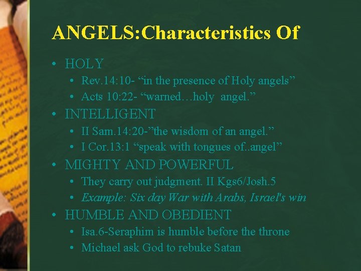 ANGELS: Characteristics Of • HOLY • Rev. 14: 10 - “in the presence of
