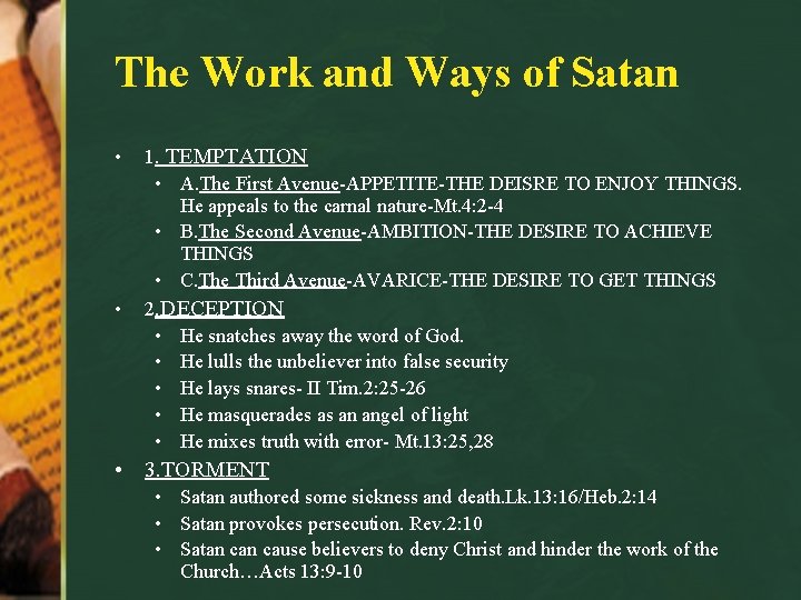 The Work and Ways of Satan • • 1. TEMPTATION • A. The First