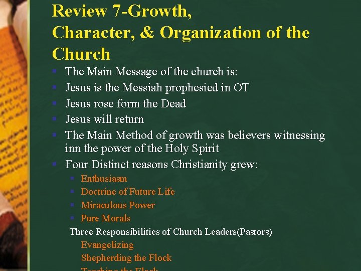 Review 7 -Growth, Character, & Organization of the Church § § § The Main