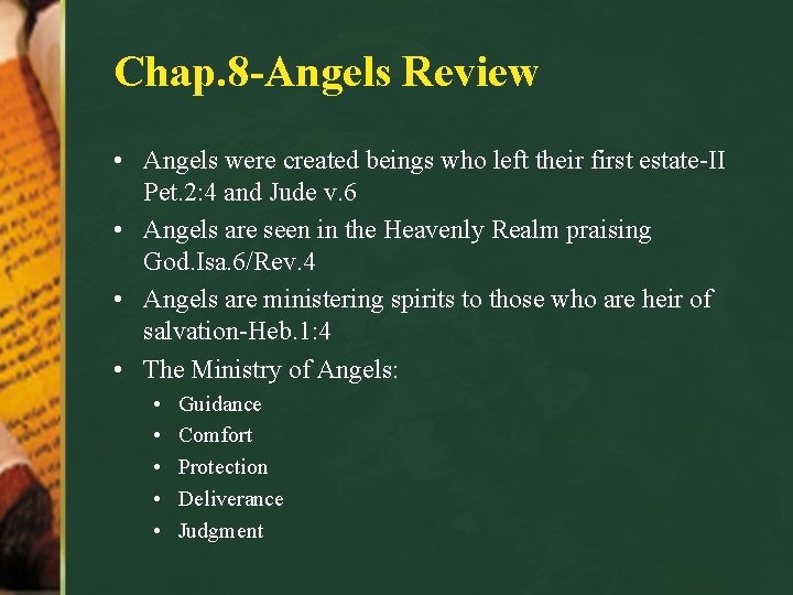 Chap. 8 -Angels Review • Angels were created beings who left their first estate-II