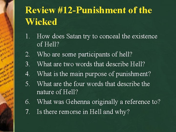 Review #12 -Punishment of the Wicked 1. How does Satan try to conceal the