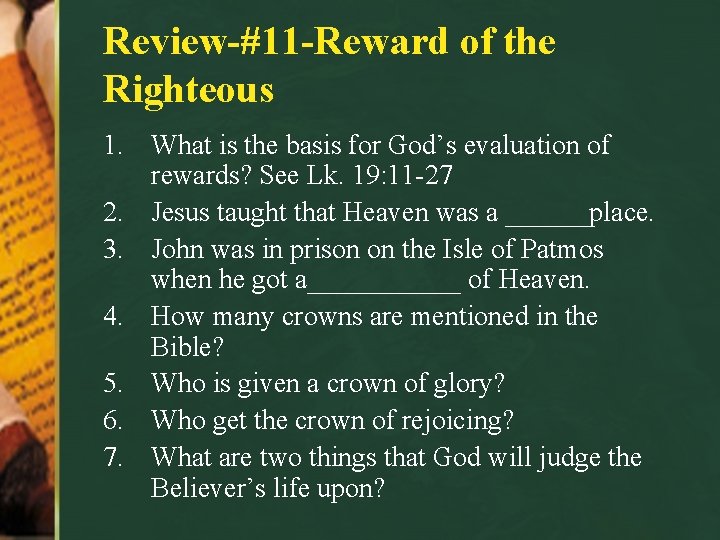 Review-#11 -Reward of the Righteous 1. What is the basis for God’s evaluation of