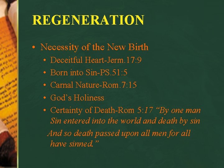 REGENERATION • Necessity of the New Birth • • • Deceitful Heart-Jerm. 17: 9