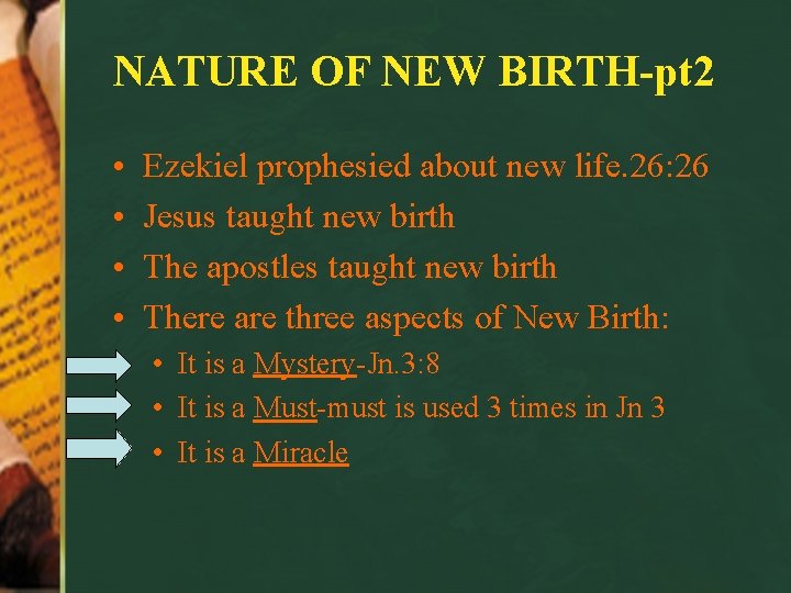 NATURE OF NEW BIRTH-pt 2 • • Ezekiel prophesied about new life. 26: 26