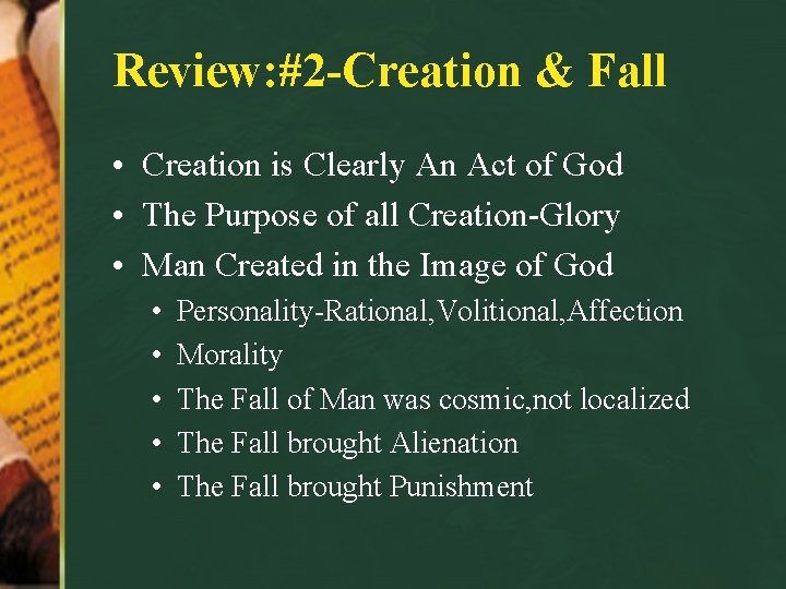 Review: #2 -Creation & Fall • Creation is Clearly An Act of God •