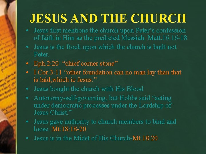 JESUS AND THE CHURCH • Jesus first mentions the church upon Peter’s confession of