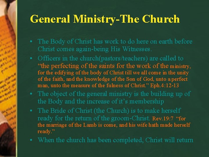 General Ministry-The Church • The Body of Christ has work to do here on