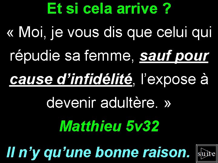 Et si cela arrive ? « Moi, je vous dis que celui qui répudie