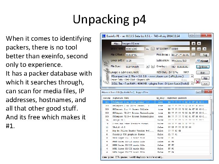 Unpacking p 4 When it comes to identifying packers, there is no tool better