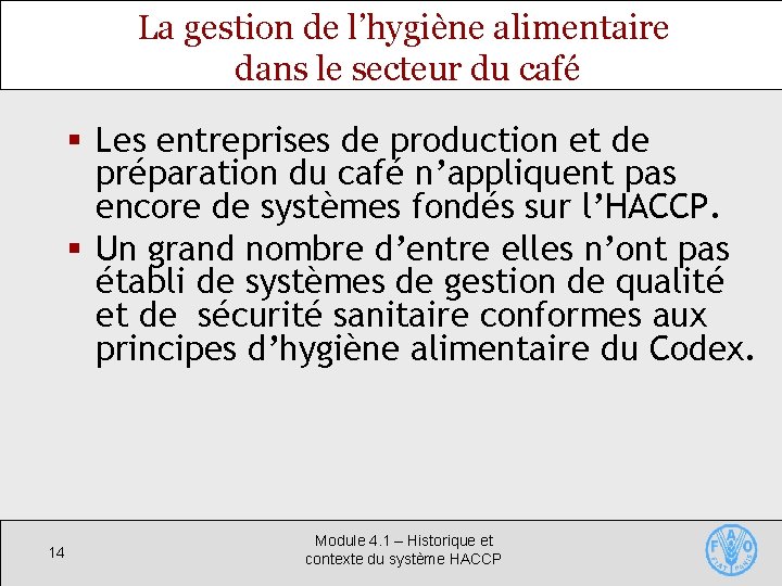 La gestion de l’hygiène alimentaire dans le secteur du café § Les entreprises de