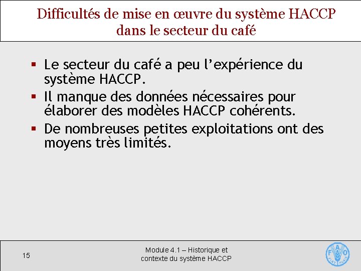 Difficultés de mise en œuvre du système HACCP dans le secteur du café §