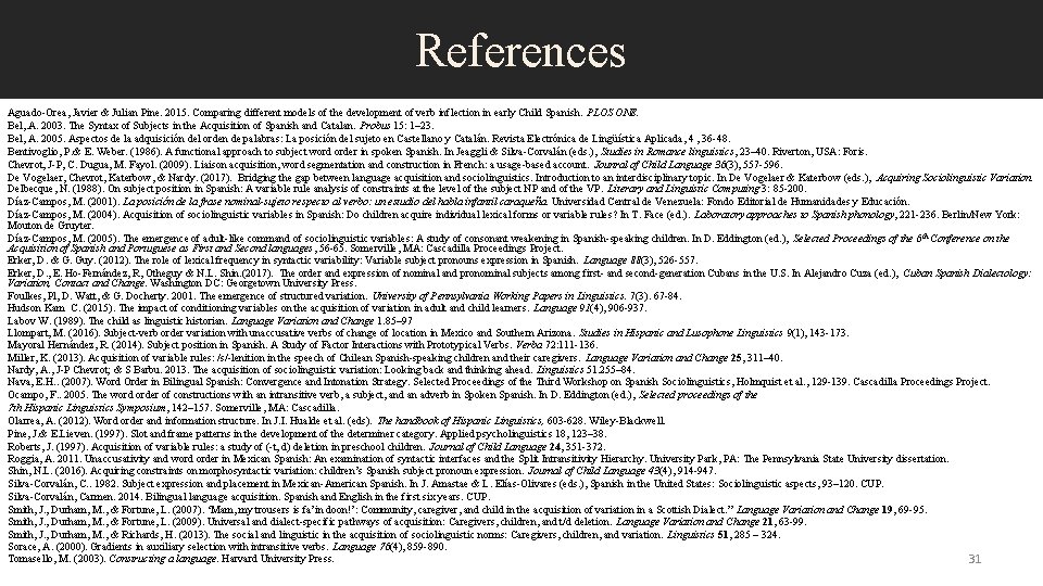 References Aguado-Orea, Javier & Julian Pine. 2015. Comparing different models of the development of
