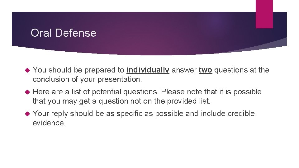 Oral Defense You should be prepared to individually answer two questions at the conclusion