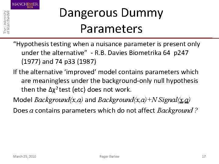 Dangerous Dummy Parameters “Hypothesis testing when a nuisance parameter is present only under the