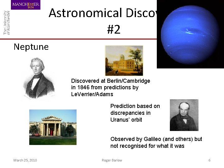 Astronomical Discovery #2 Neptune Discovered at Berlin/Cambridge in 1846 from predictions by Le. Verrier/Adams