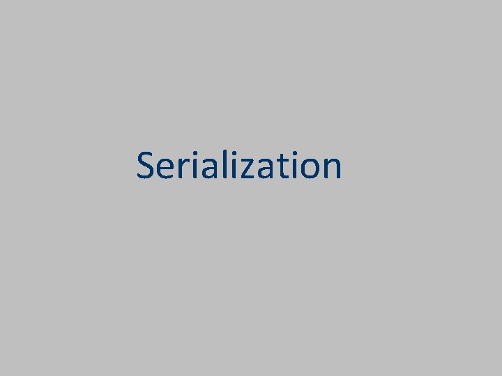 Serialization 