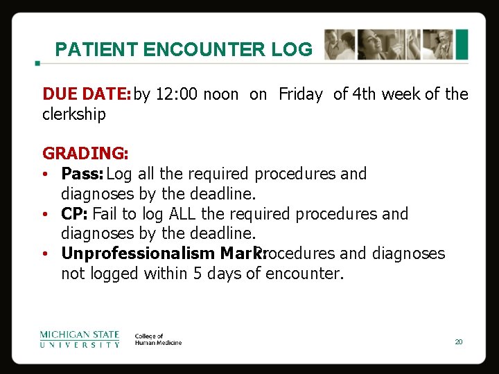 PATIENT ENCOUNTER LOG DUE DATE: by 12: 00 noon on Friday of 4 th