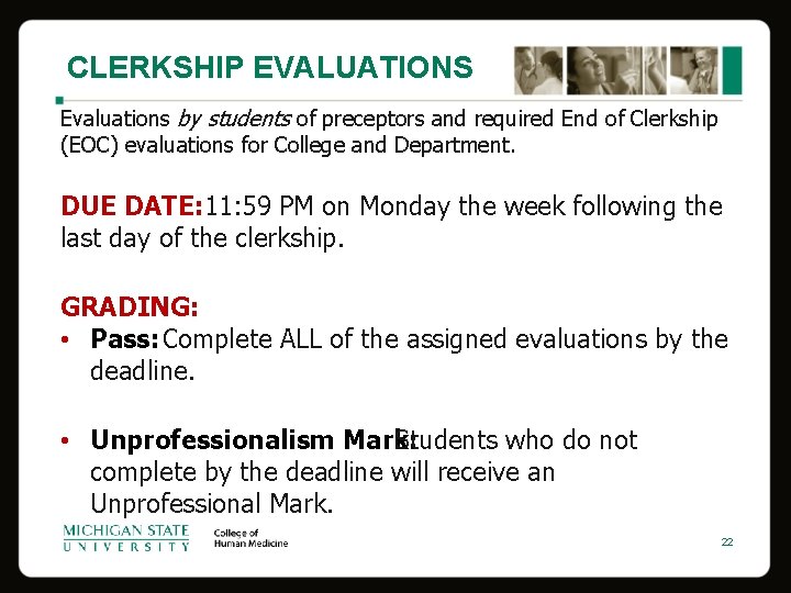 CLERKSHIP EVALUATIONS Evaluations by students of preceptors and required End of Clerkship (EOC) evaluations