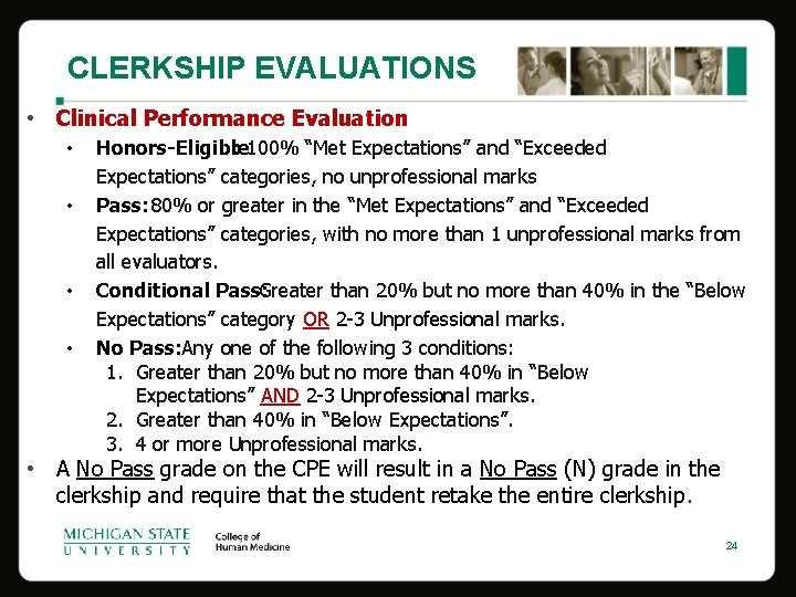 CLERKSHIP EVALUATIONS • Clinical Performance Evaluation • • • Honors-Eligible : 100% “Met Expectations”