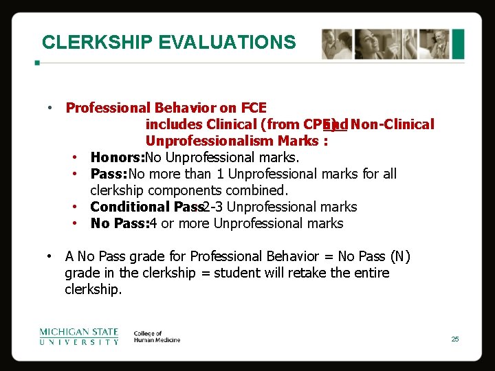 CLERKSHIP EVALUATIONS • Professional Behavior on FCE includes Clinical (from CPE) and Non-Clinical Unprofessionalism