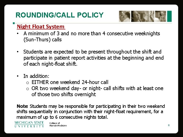 ROUNDING/CALL POLICY Night Float System • A minimum of 3 and no more than