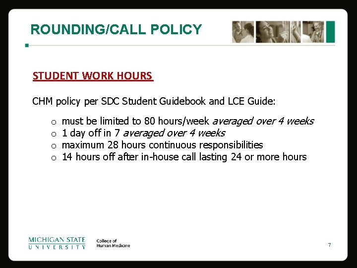 ROUNDING/CALL POLICY STUDENT WORK HOURS CHM policy per SDC Student Guidebook and LCE Guide: