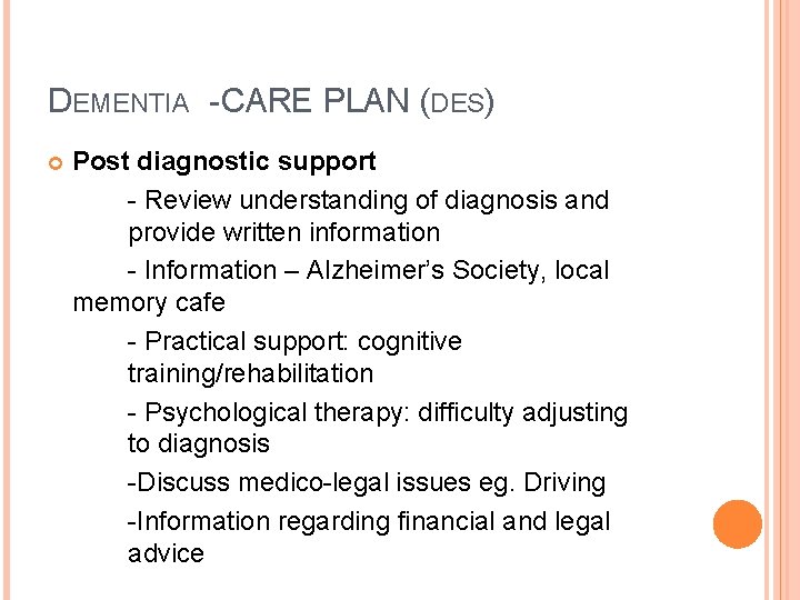 DEMENTIA - CARE PLAN (DES) Post diagnostic support - Review understanding of diagnosis and