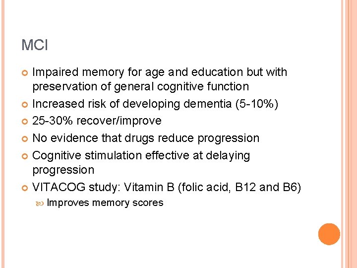MCI Impaired memory for age and education but with preservation of general cognitive function