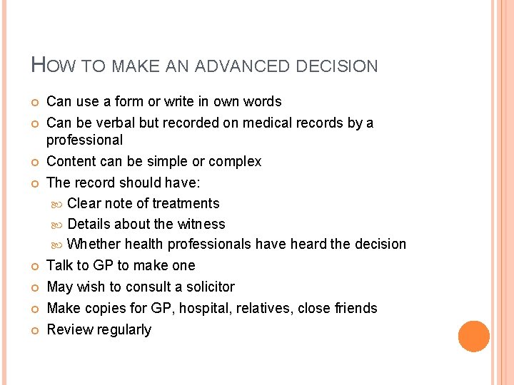 HOW TO MAKE AN ADVANCED DECISION Can use a form or write in own