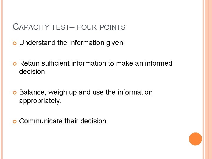 CAPACITY TEST– FOUR POINTS Understand the information given. Retain sufficient information to make an