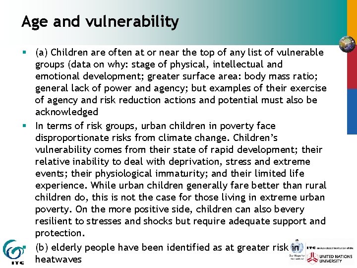 Age and vulnerability § (a) Children are often at or near the top of