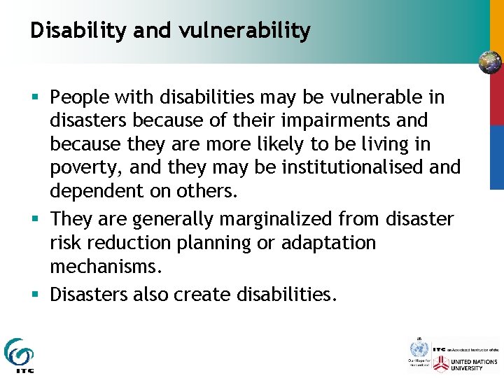 Disability and vulnerability § People with disabilities may be vulnerable in disasters because of