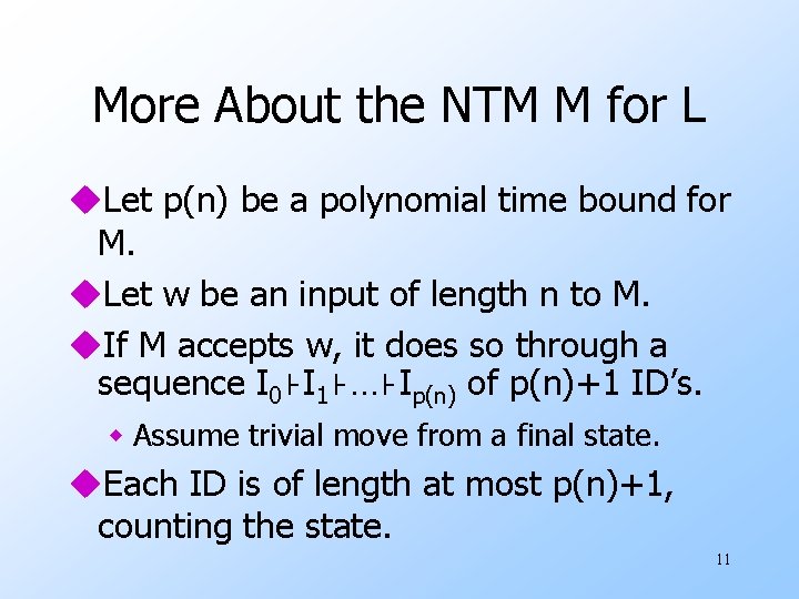 More About the NTM M for L u. Let p(n) be a polynomial time