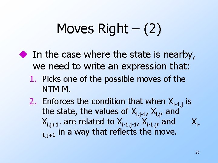 Moves Right – (2) u In the case where the state is nearby, we