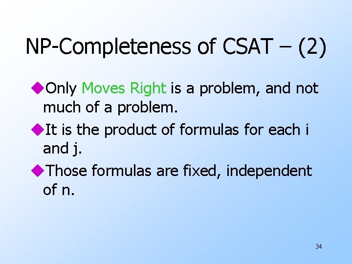 NP-Completeness of CSAT – (2) u. Only Moves Right is a problem, and not