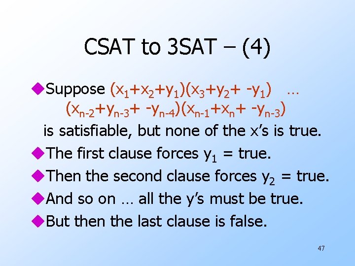 CSAT to 3 SAT – (4) u. Suppose (x 1+x 2+y 1)(x 3+y 2+