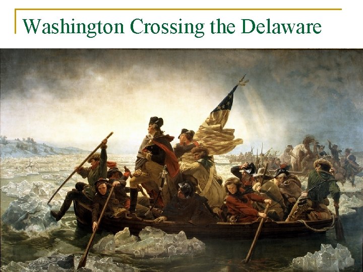 Washington Crossing the Delaware 