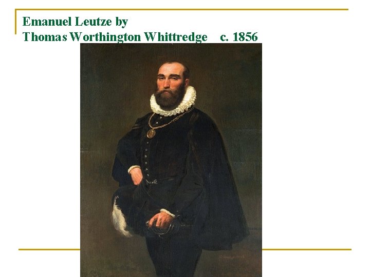 Emanuel Leutze by Thomas Worthington Whittredge c. 1856 