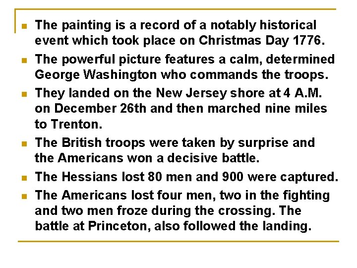  n n n The painting is a record of a notably historical event