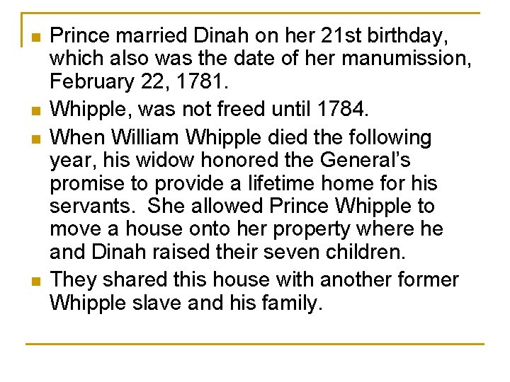  n n Prince married Dinah on her 21 st birthday, which also was