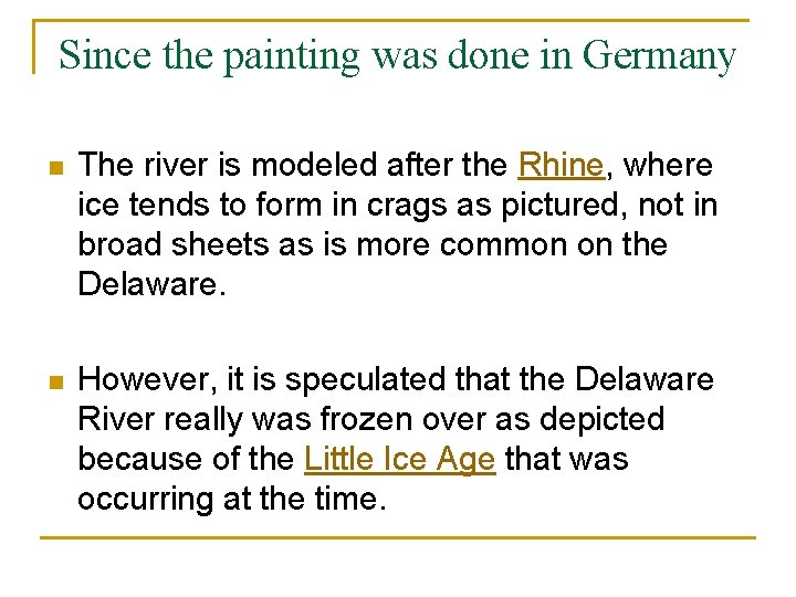  Since the painting was done in Germany n The river is modeled after