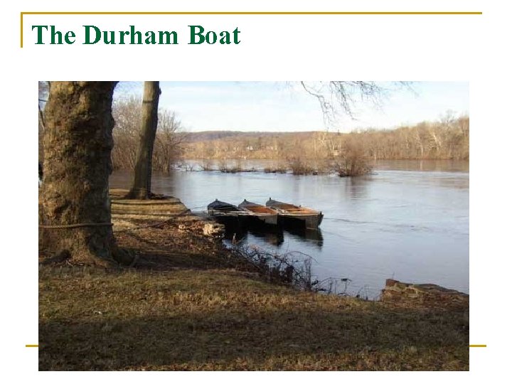The Durham Boat 
