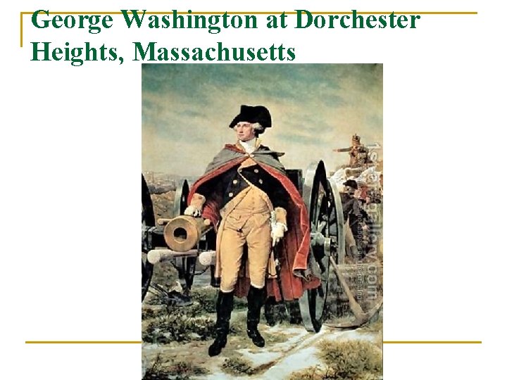 George Washington at Dorchester Heights, Massachusetts 