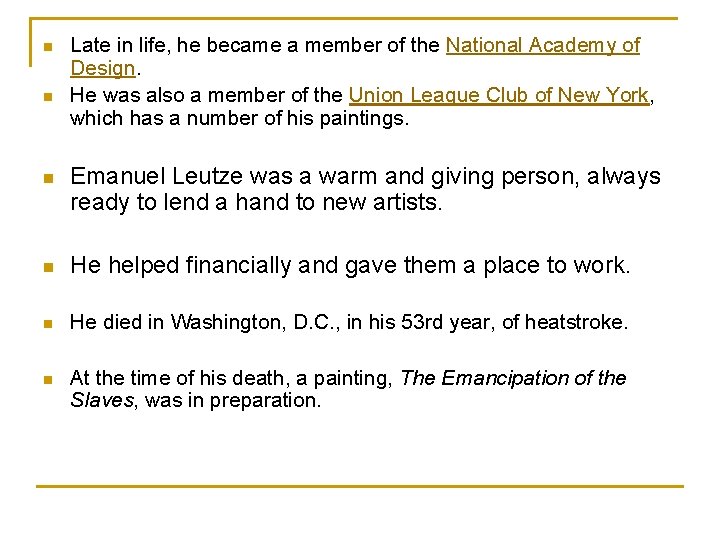  n n Late in life, he became a member of the National Academy