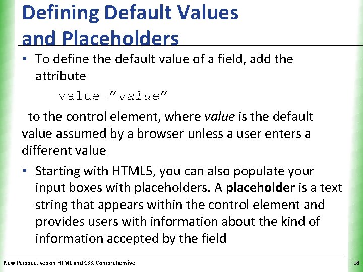 Defining Default Values and Placeholders XP • To define the default value of a Defining Default Values and Placeholders XP • To define the default value of a