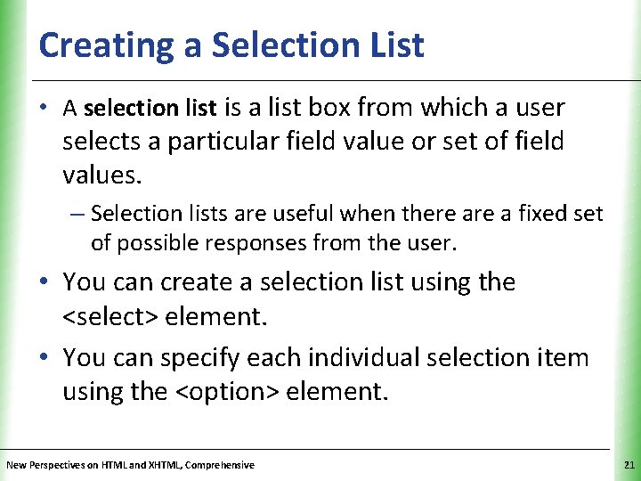 Creating a Selection List XP • A selection list is a list box from Creating a Selection List XP • A selection list is a list box from