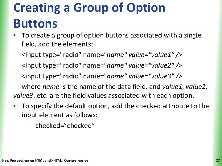 Creating a Group of Option Buttons XP • To create a group of option Creating a Group of Option Buttons XP • To create a group of option