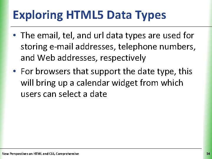 Exploring HTML 5 Data Types XP • The email, tel, and url data types Exploring HTML 5 Data Types XP • The email, tel, and url data types