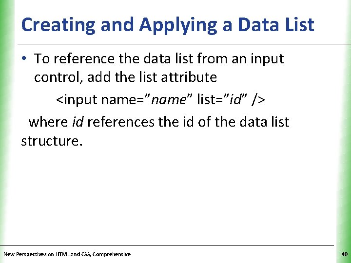 Creating and Applying a Data List XP • To reference the data list from Creating and Applying a Data List XP • To reference the data list from